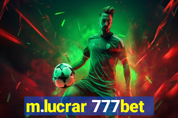 m.lucrar 777bet